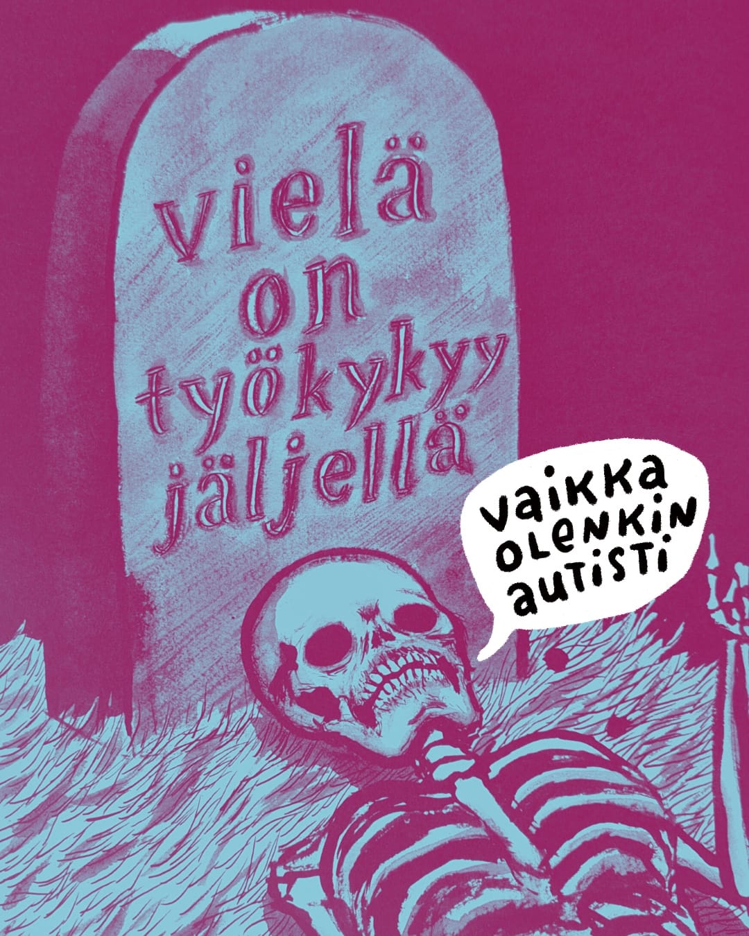 Vielä on työkykyy jäljellä