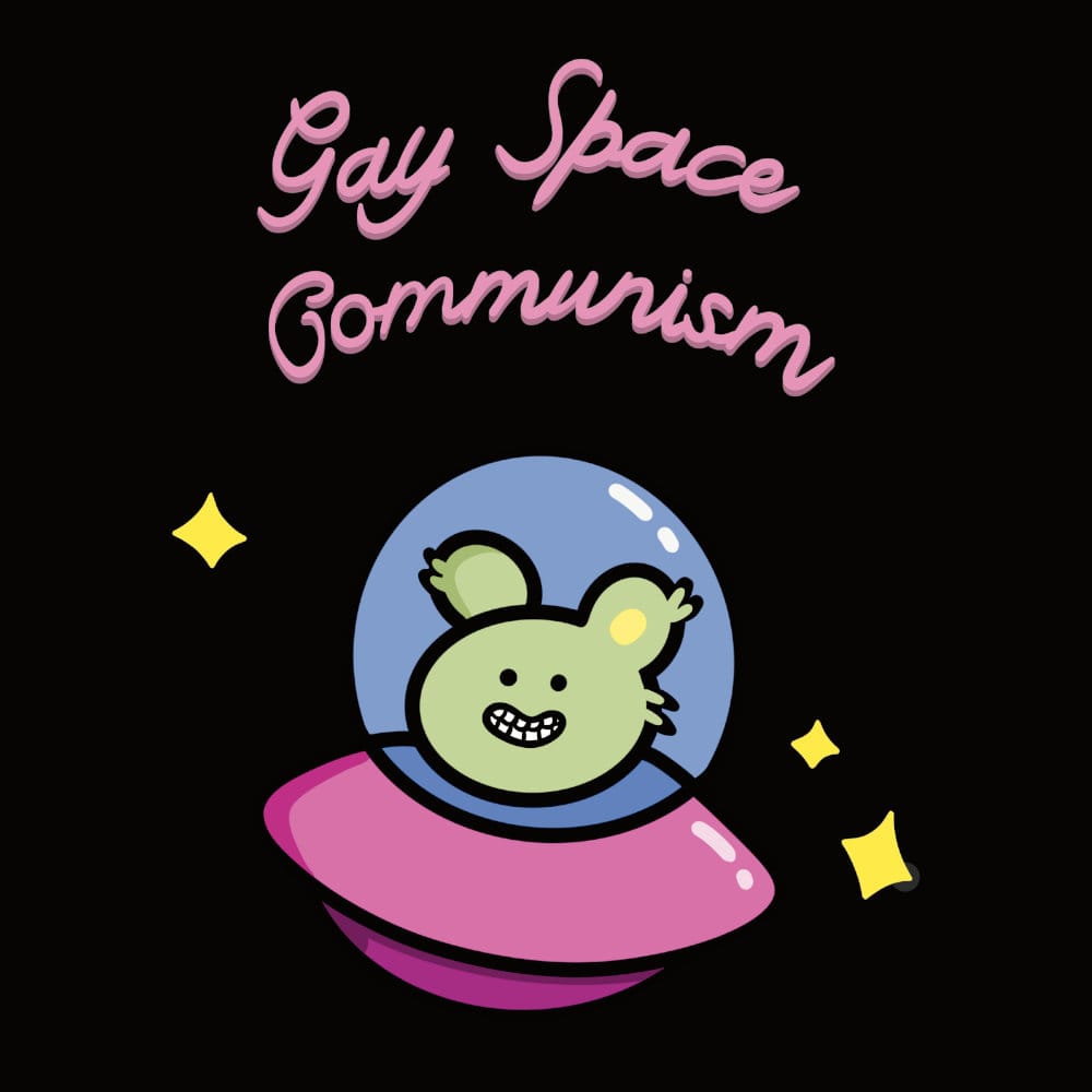 Eläin virnuilee lentävässä lautasessa. Teksti Gay Space Communism